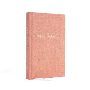 NWT - The Well Journal: A Guided Journal for Mindful Eating and Better Living